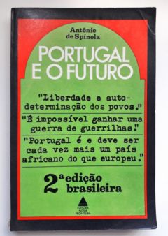 <a href="https://www.touchelivros.com.br/livro/portugal-e-o-futuro/">Portugal e o Futuro - Antônio de Spínola</a>