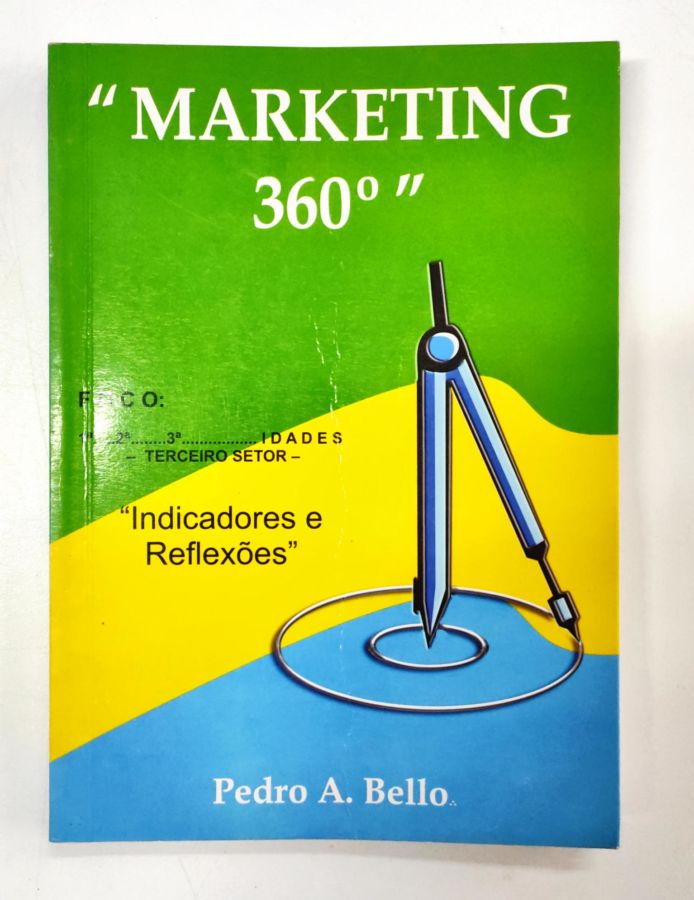 <a href="https://www.touchelivros.com.br/livro/marketing-360o/">Marketing 360º - Pedro A. Bello</a>