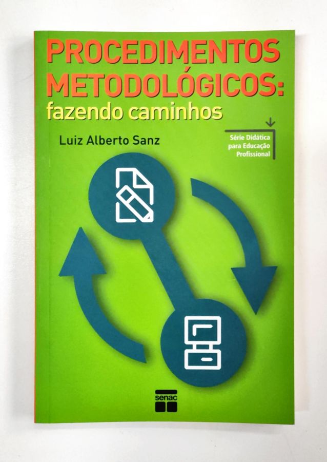 Procedimentos Metodológicos: Fazendo Caminhos - Luiz Alberto Sanz