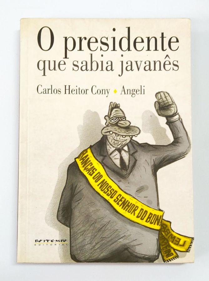 <a href="https://www.touchelivros.com.br/livro/o-presidente-que-sabia-javanes/">O Presidente Que Sabia Javanês - Carlos Heitor Cony; Angeli</a>