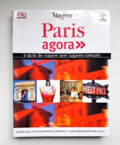 <a href="https://www.touchelivros.com.br/livro/paris-agora-o-guia-de-viagens-sem-lugares-comuns/">Paris Agora o Guia de Viagens sem Lugares Comuns - Carlos Mendes Rosa</a>