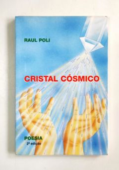 <a href="https://www.touchelivros.com.br/livro/cristal-cosmico/">Cristal Cósmico - Raul Poli</a>