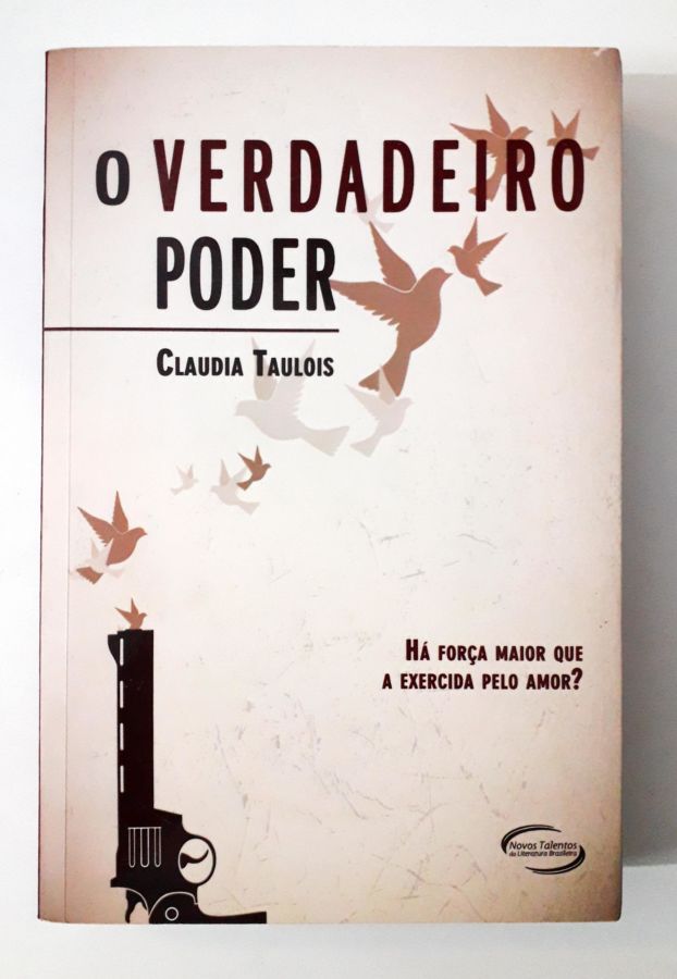<a href="https://www.touchelivros.com.br/livro/o-verdadeiro-poder-2/">O Verdadeiro Poder - Claudia Taulois</a>