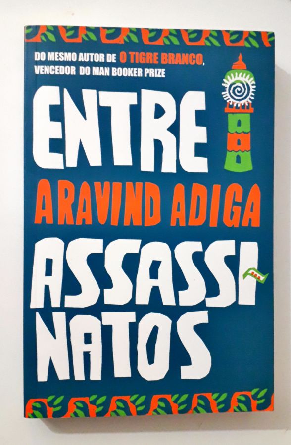 Entre Assassinatos - Aravind Adiga