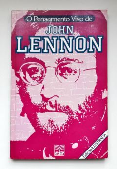 <a href="https://www.touchelivros.com.br/livro/o-pensamento-vivo-de-john-lennon/">O Pensamento Vivo de John Lennon - Eide M. Murta Carvalho</a>