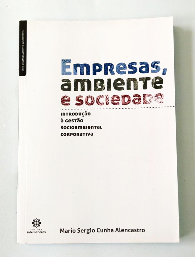 <a href="https://www.touchelivros.com.br/livro/empresas-ambiente-e-sociedade/">Empresas Ambiente e Sociedade - Mario Sergio Cunha Alencastro</a>