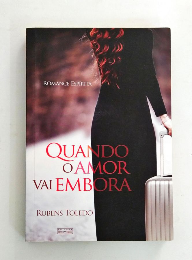 <a href="https://www.touchelivros.com.br/livro/quando-o-amor-vai-embora/">Quando o Amor Vai Embora - Rubens Toledo</a>