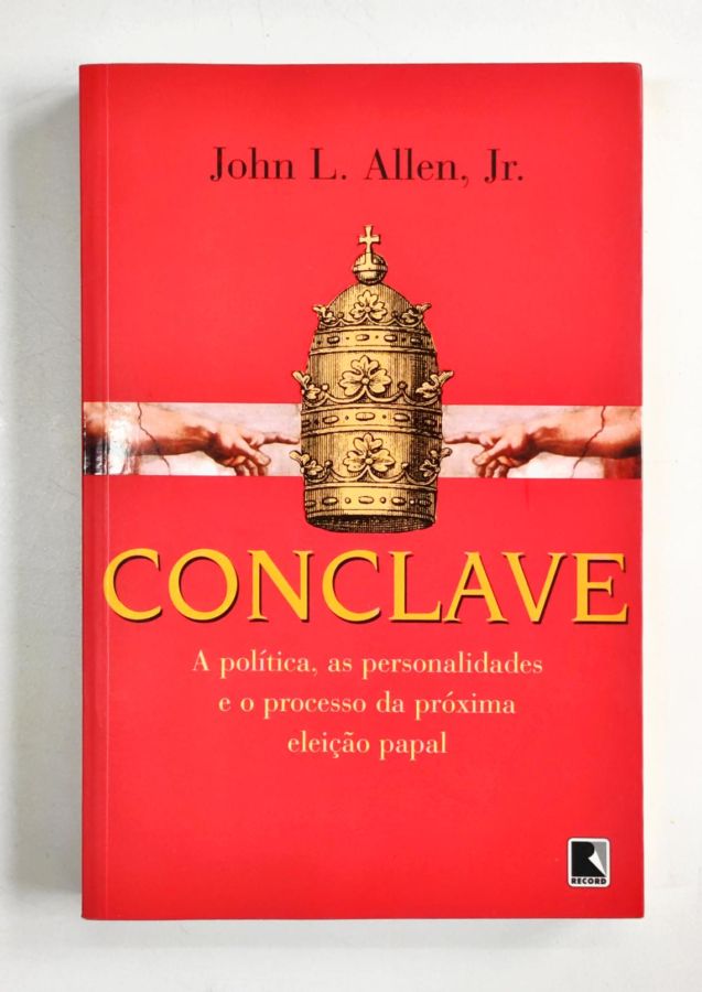 <a href="https://www.touchelivros.com.br/livro/conclave/">Conclave - John L. Allen Jr.</a>