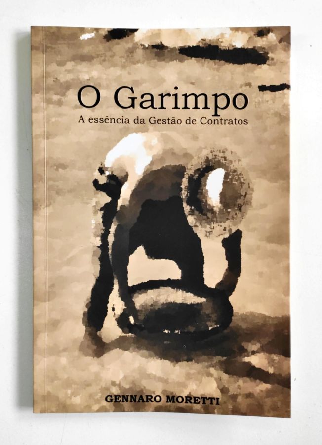 <a href="https://www.touchelivros.com.br/livro/o-garimpo-a-essencia-da-gestao-de-contratos/">O Garimpo – a Essencia da Gestão de Contratos - Gennaro Moretti</a>