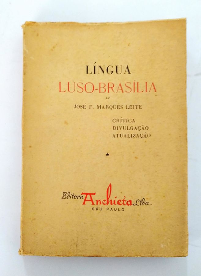 <a href="https://www.touchelivros.com.br/livro/lingua-luso-brasilia/">Língua Luso-brasília - José F. Marques Leite</a>
