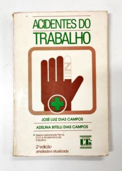 <a href="https://www.touchelivros.com.br/livro/acidentes-do-trabalho/">Acidentes do Trabalho - José Luiz Dias Campos</a>