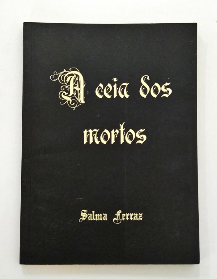 <a href="https://www.touchelivros.com.br/livro/a-ceia-dos-mortos/">A Ceia dos Mortos - Salma Ferraz</a>