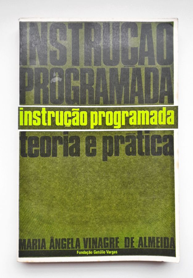 <a href="https://www.touchelivros.com.br/livro/instrucao-programada-teoria-e-pratica/">Instrução Programada Teoria e Prática - Maria Angela Vinagre de Almeida</a>