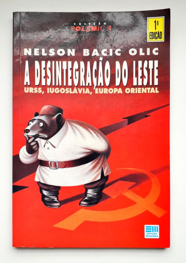 <a href="https://www.touchelivros.com.br/livro/a-desintegracao-do-leste/">A Desintegração do Leste - Nelson Bacic Olic</a>