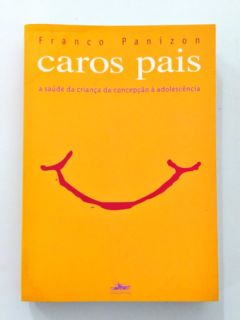 <a href="https://www.touchelivros.com.br/livro/caros-pais/">Caros Pais - Franco Panizon</a>