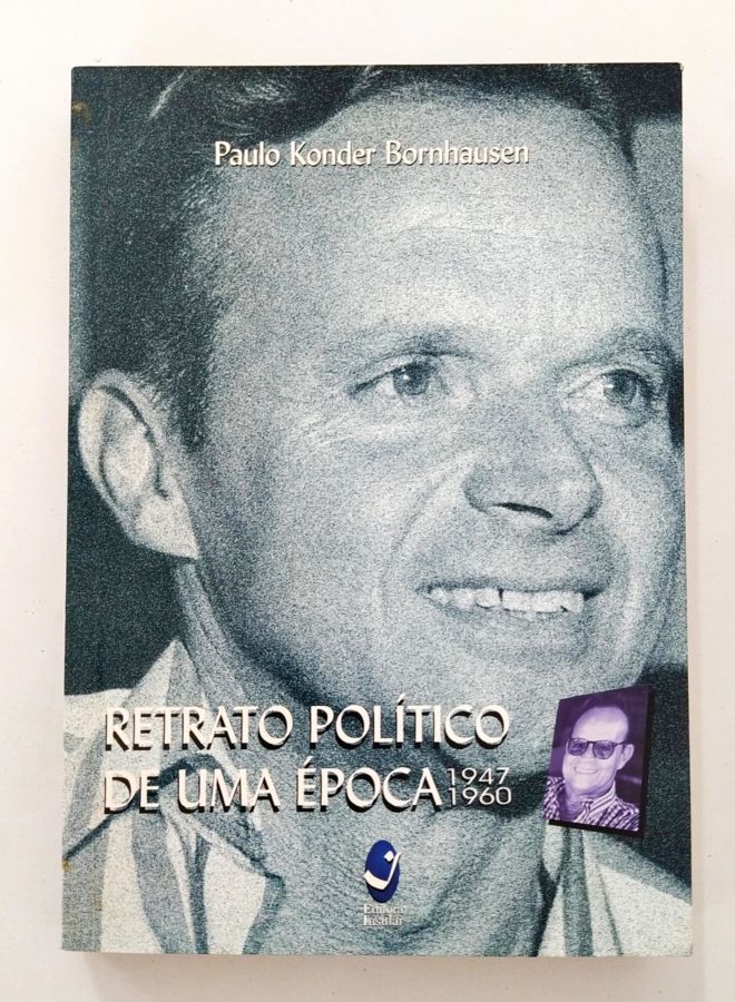 <a href="https://www.touchelivros.com.br/livro/retrato-politico-de-uma-epoca-1947-1960/">Retrato Politico de uma Época 1947- 1960 - Paulo Konder Bornhausen</a>