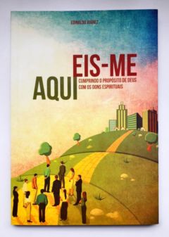 <a href="https://www.touchelivros.com.br/livro/eis-me-aqui-2/">Eis-me Aqui - Edinaldo Juarez</a>