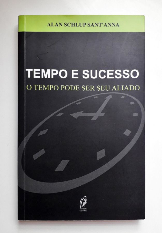 <a href="https://www.touchelivros.com.br/livro/tempo-e-sucesso-o-tempo-pode-ser-seu-aliado-3/">Tempo e Sucesso – o Tempo Pode Ser Seu Aliado - Alan Schlup Santanna</a>