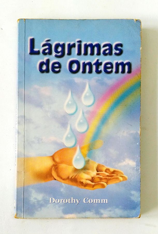 <a href="https://www.touchelivros.com.br/livro/lagrimas-de-ontem/">Lágrimas de Ontem - Dorothy Comm</a>