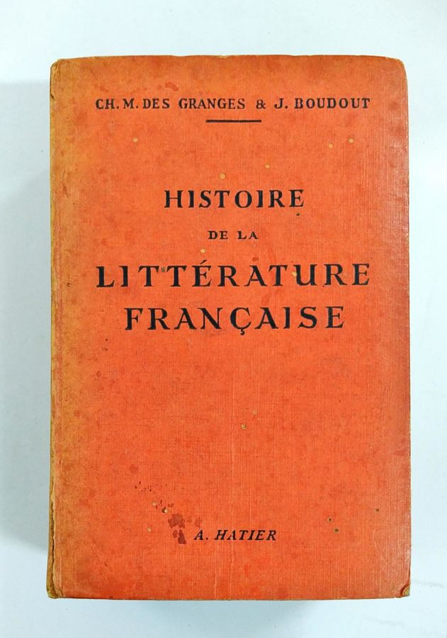 <a href="https://www.touchelivros.com.br/livro/histoire-de-la-litterature-francaise/">Histoire de La Littérature Française - Des Granges et Boudout</a>