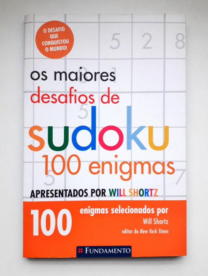 <a href="https://www.touchelivros.com.br/livro/os-maiores-desafios-de-sudoku-100-enigmas/">Os Maiores Desafios de Sudoku 100 Enigmas - Will Shortz</a>
