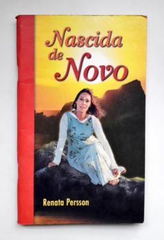 <a href="https://www.touchelivros.com.br/livro/nascida-de-novo/">Nascida de Novo - Renata Persson</a>