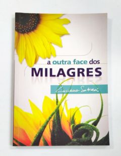 <a href="https://www.touchelivros.com.br/livro/a-outra-face-dos-milagres/">A Outra Face dos Milagres - Luciano Subirá</a>