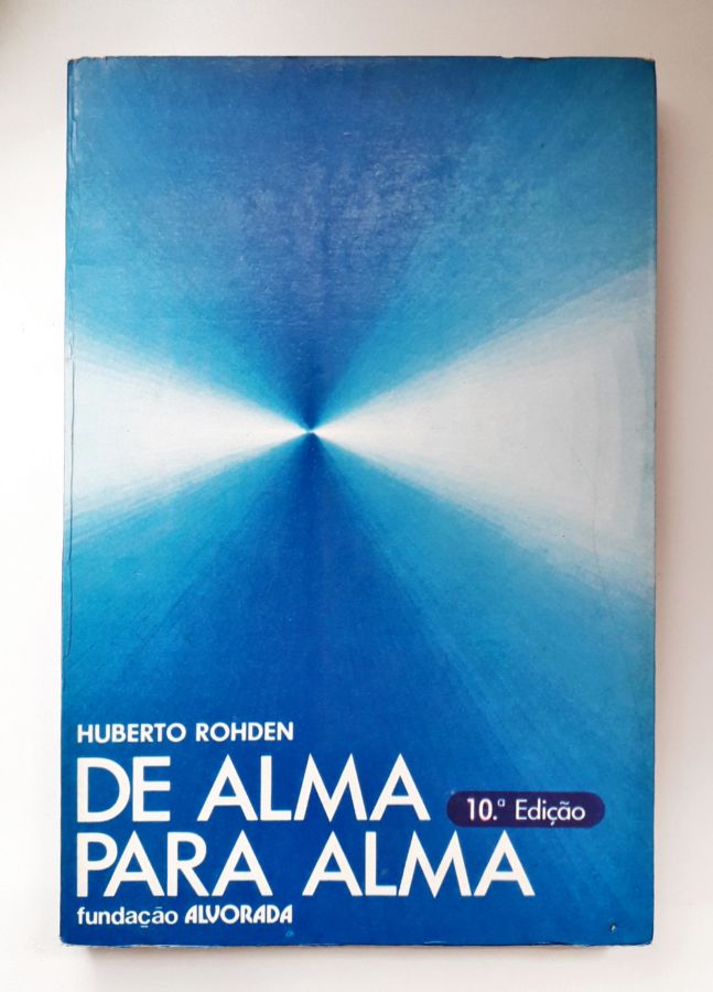 <a href="https://www.touchelivros.com.br/livro/de-alma-para-alma/">De Alma para Alma - Huberto Rohden</a>
