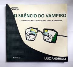 <a href="https://www.touchelivros.com.br/livro/o-silencio-do-vampiro/">O Silêncio do Vampiro - Luiz Andrioli</a>