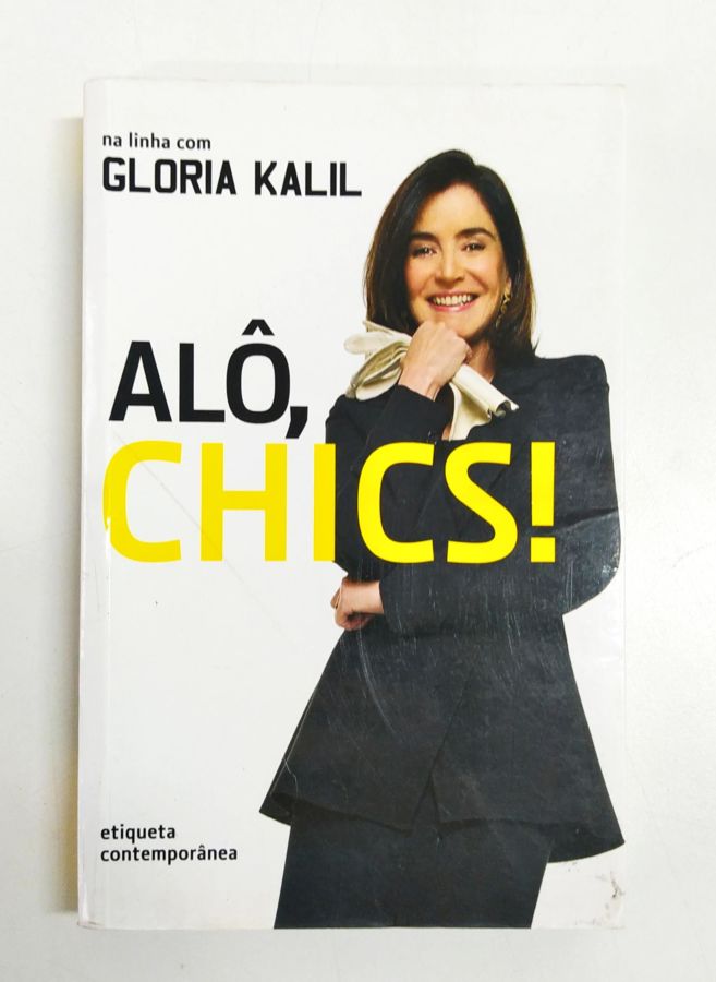 Alô, Chics! - Gloria Kalil