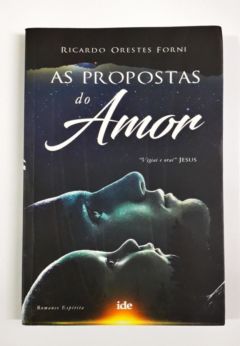 <a href="https://www.touchelivros.com.br/livro/as-propostas-do-amor/">As Propostas do Amor - Ricardo Orestes Forni</a>