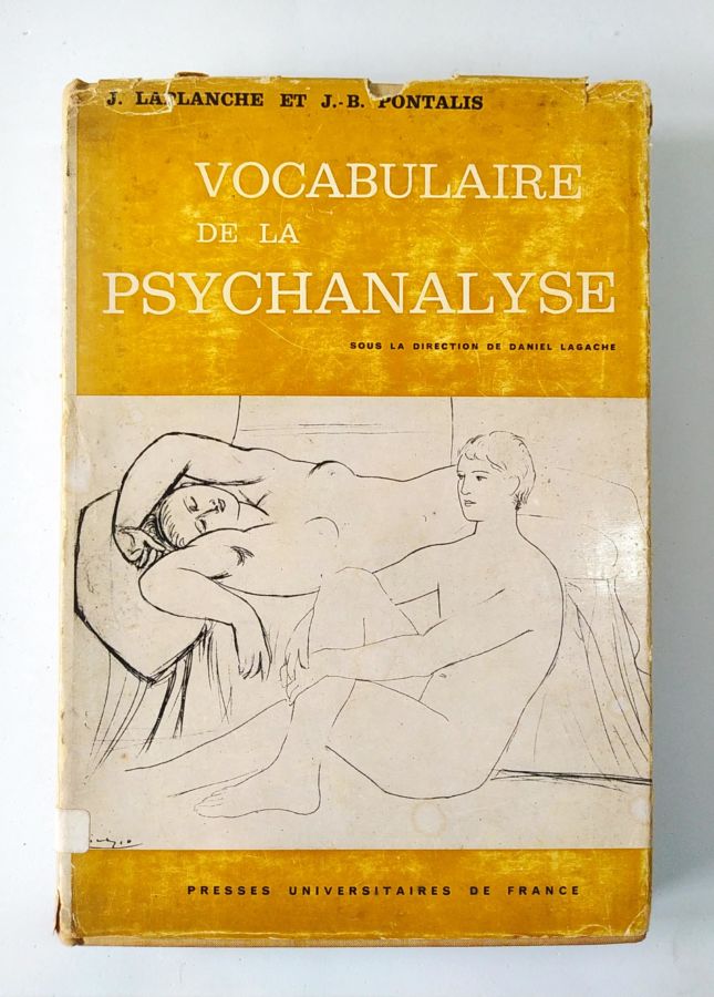 Vocabulaire de La Psychanalyse - Jean Laplanche; J. -b. Pontalis