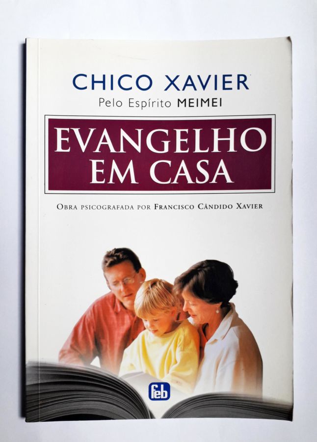 <a href="https://www.touchelivros.com.br/livro/evangelho-em-casa/">Evangelho Em Casa - Francisco Cândido Xavier</a>