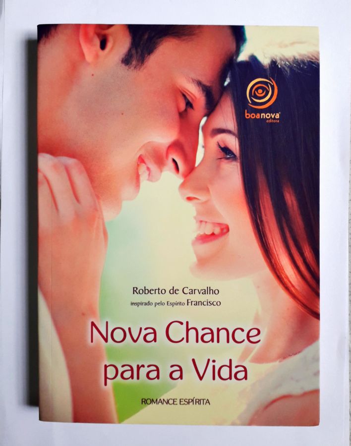 <a href="https://www.touchelivros.com.br/livro/nova-chance-para-a-vida/">Nova Chance para a Vida - Roberto de Carvalho</a>