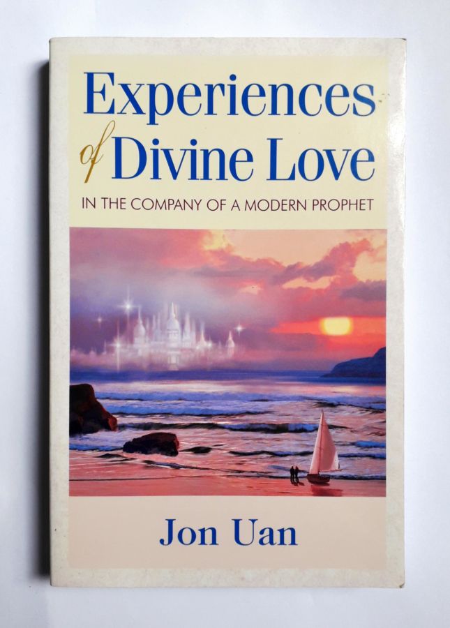 Experiences of Divine Love - Jon Uan
