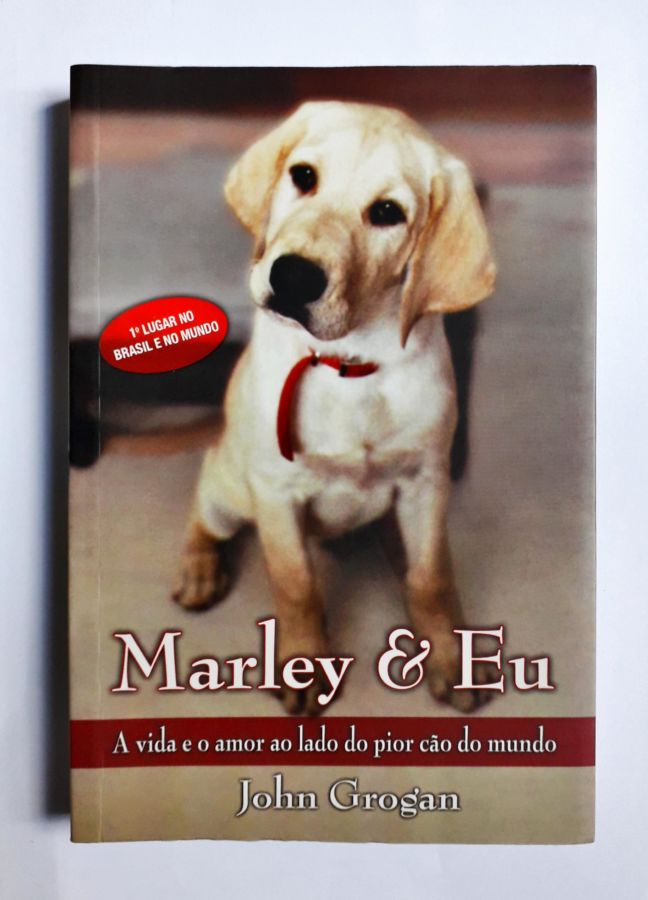 <a href="https://www.touchelivros.com.br/livro/marley-eu-4/">Marley & Eu - John Grogan</a>