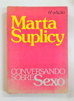 <a href="https://www.touchelivros.com.br/livro/conversando-sobre-sexo/">Conversando Sobre Sexo - Marta Suplicy</a>