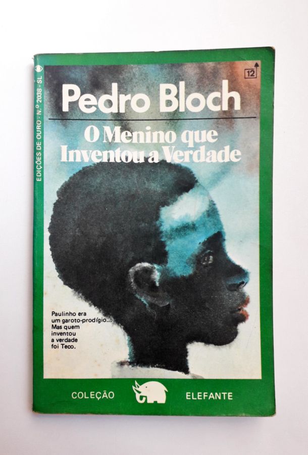 O Menino Que Inventou a Verdade - Pedro Bloch