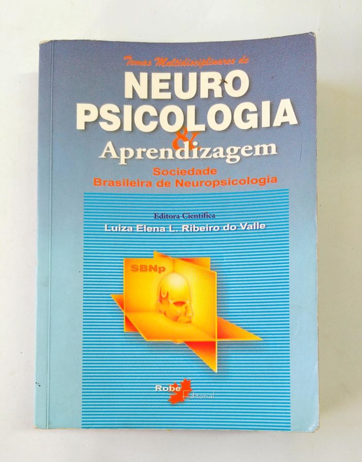 <a href="https://www.touchelivros.com.br/livro/neuro-psicologia-e-aprendizagem/">Neuro Psicologia e Aprendizagem - Luiza Elena L. Ribeiro do Valle</a>