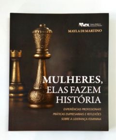 <a href="https://www.touchelivros.com.br/livro/mulheres-elas-fazem-historia/">Mulheres, Elas Fazem História - Mayla Di Martino</a>