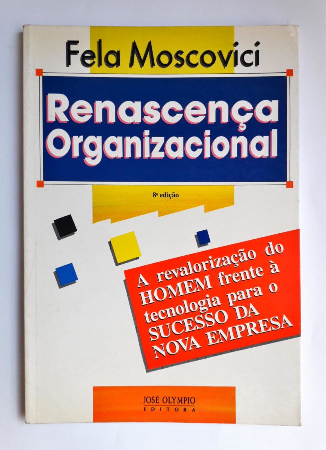 <a href="https://www.touchelivros.com.br/livro/renascenca-organizacional-2/">Renascença Organizacional - Fela Moscovici</a>