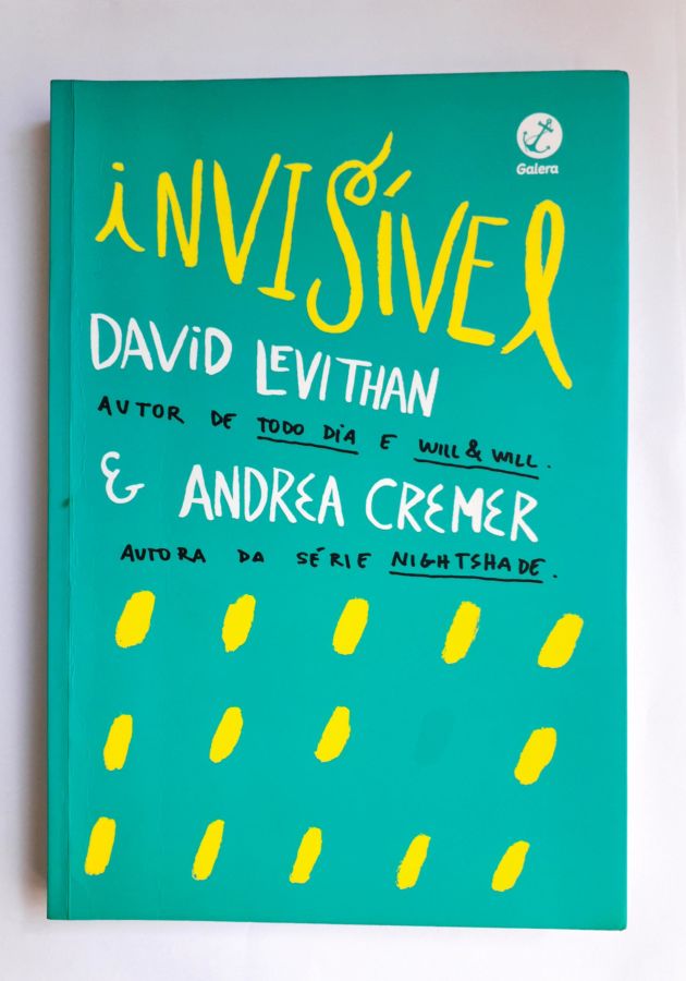 <a href="https://www.touchelivros.com.br/livro/invisivel/">Invisível - David Levithan; Andrea Cremer</a>