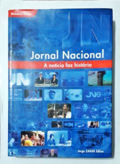 <a href="https://www.touchelivros.com.br/livro/jornal-nacional-a-noticia-faz-historia-2/">Jornal Nacional – a Notícia Faz História - Memória Globo</a>