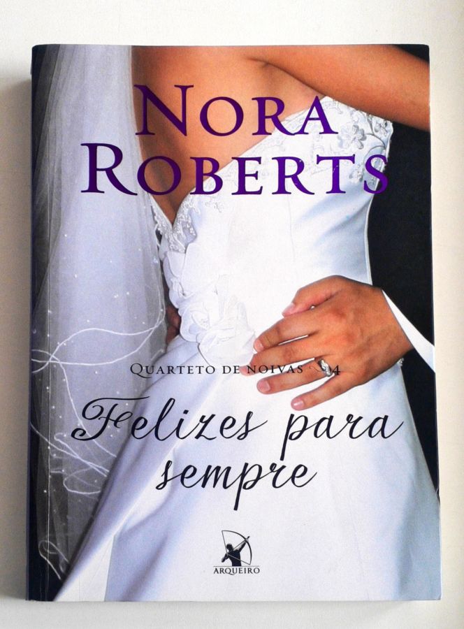 <a href="https://www.touchelivros.com.br/livro/felizes-para-sempre/">Felizes para Sempre - Nora Roberts</a>