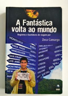 <a href="https://www.touchelivros.com.br/livro/a-fantastica-volta-ao-mundo-2/">A Fantástica Volta ao Mundo - Zeca Camargo</a>