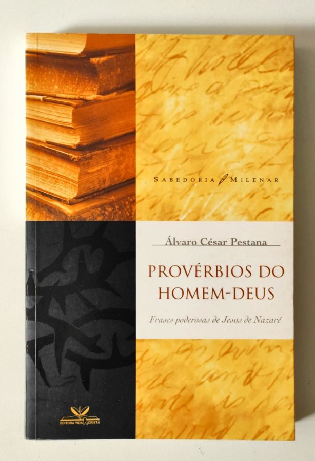 <a href="https://www.touchelivros.com.br/livro/proverbios-do-homem-deus/">Provérbios do Homem – Deus - Álvaro César Pestana</a>