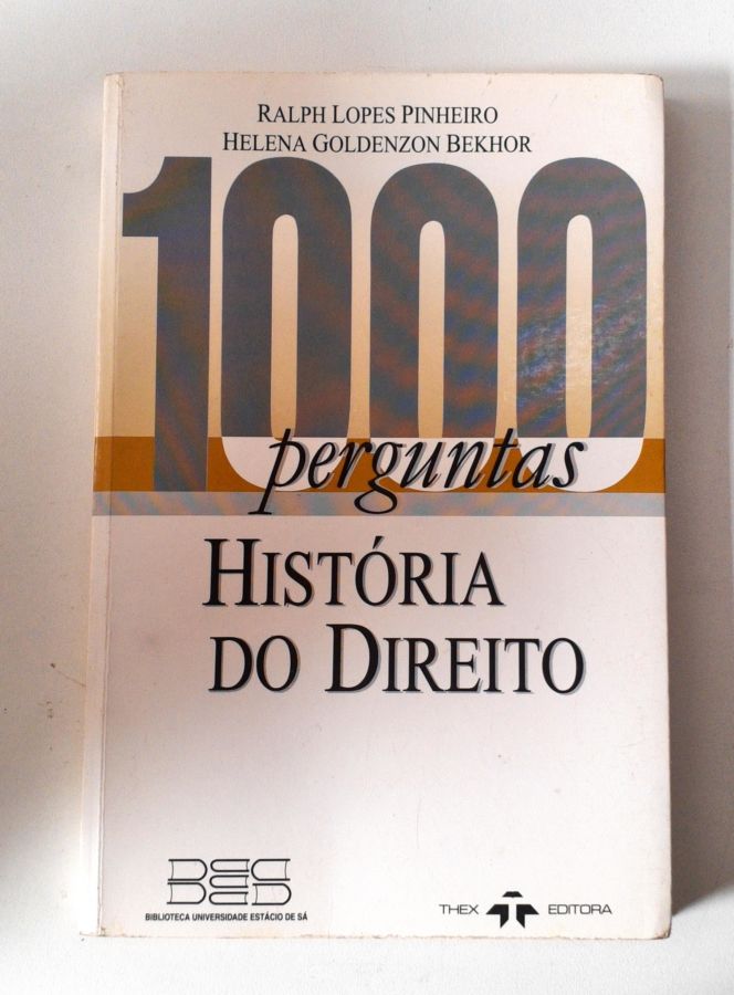 <a href="https://www.touchelivros.com.br/livro/1000-perguntas-historia-do-direito/">1000 Perguntas – História do Direito - Ralph Lopes Pinheiro</a>