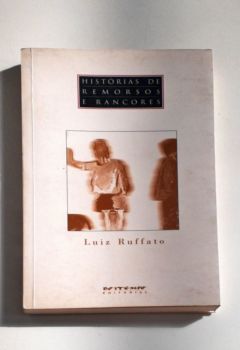 <a href="https://www.touchelivros.com.br/livro/historias-de-remorsos-e-rancores/">Histórias de Remorsos e Rancores - Luiz Ruffato</a>