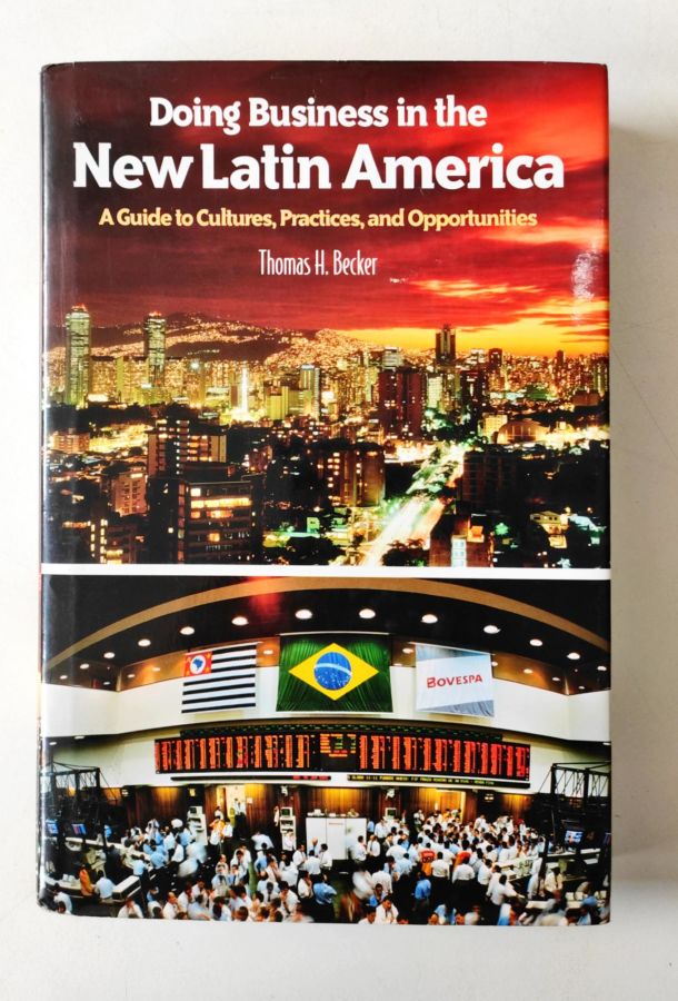 Doing Business in the New Latin America - Thomas H. Becker