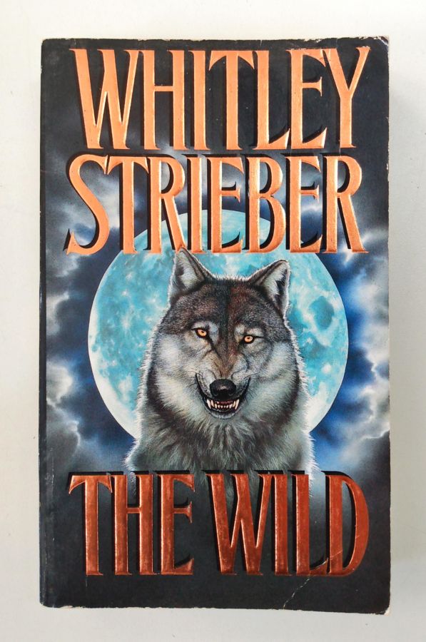 <a href="https://www.touchelivros.com.br/livro/the-wild/">The Wild - Whitley Strieber</a>